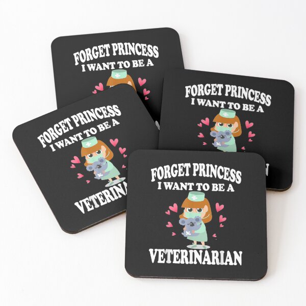 Item preview, Forget Princess I Want to Be a Veterinarian designed and sold by be-awesome-.