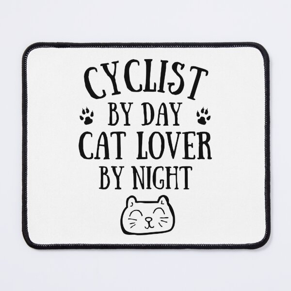 Item preview, Cyclist by day. Cat lover by night designed and sold by TheGreenGoat.