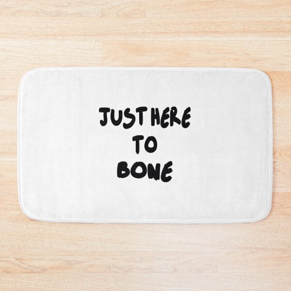 Item preview, Just Here To Bone designed and sold by Fislux.