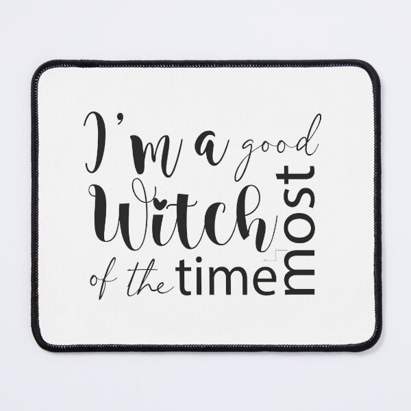 Item preview,  Halloween,I'm a good witch most of the time,cool designed and sold by MimiouchB.