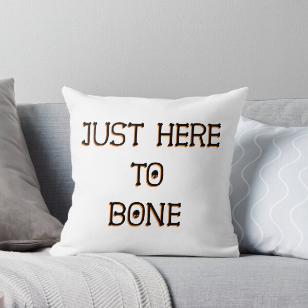 Item preview, Just Here To Bone designed and sold by Fislux.