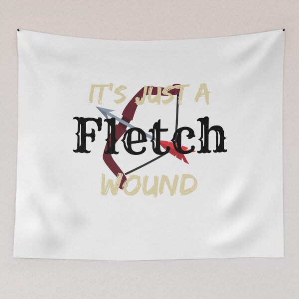 Item preview, it's Just a Fletch Wound , its Just a Fletch Wound  archery lover design gift for dad  designed and sold by YLartist.