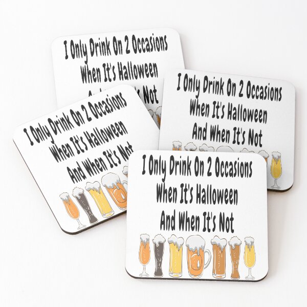 Item preview, I Only Drink On 2 Occasions When It's Halloween And When It's Not with Frothy Beer Glasses Design designed and sold by Craftynistia.