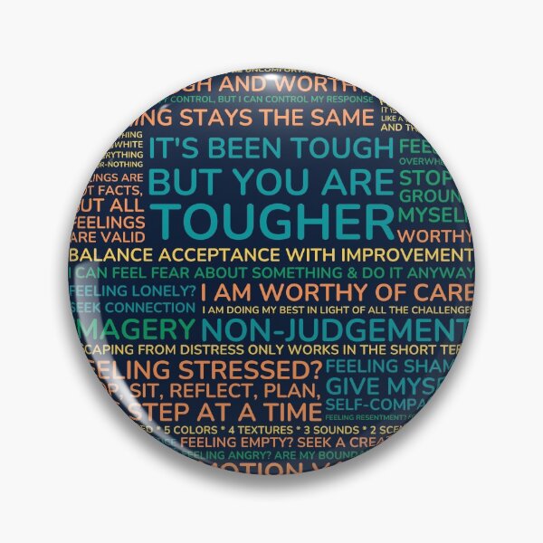 Item preview, It has been tough, but you are tougher. DBT Wise Mind, Radical Acceptance, Grounding. You are worthy and deserving of care designed and sold by Orianah.