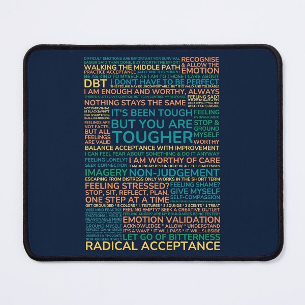 Item preview, It has been tough, but you are tougher. DBT Wise Mind, Radical Acceptance, Grounding. You are worthy and deserving of care designed and sold by Orianah.