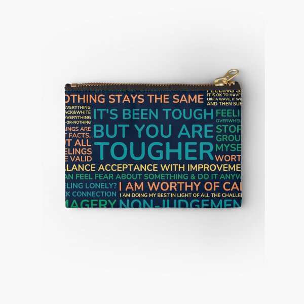 Item preview, It has been tough, but you are tougher. DBT Wise Mind, Radical Acceptance, Grounding. You are worthy and deserving of care designed and sold by Orianah.