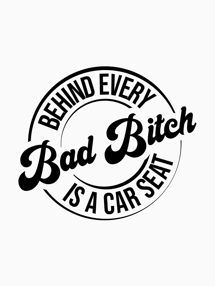 Behind Every Bad Bitch Gifts & Merchandise for Sale