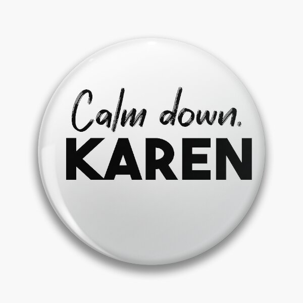 Item preview, Calm down, Karen designed and sold by Heddar Badreddine.
