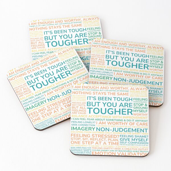Item preview, It has been tough, but you are tougher. DBT Wise Mind, Radical Acceptance, Grounding. You are worthy and deserving of care designed and sold by Orianah.