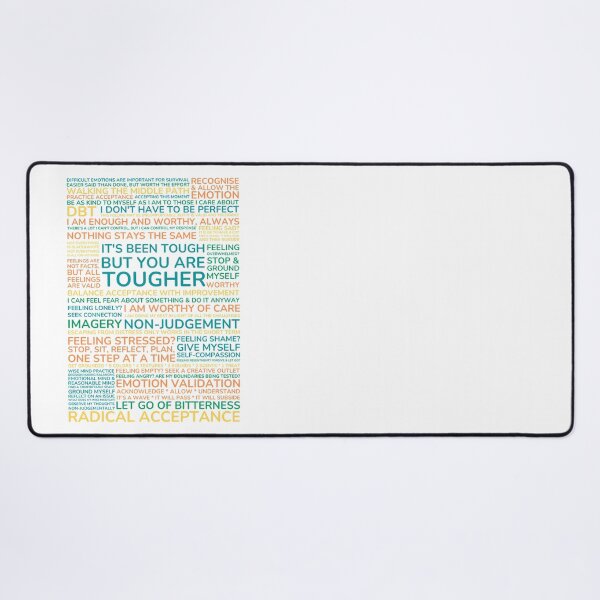 Item preview, It has been tough, but you are tougher. DBT Wise Mind, Radical Acceptance, Grounding. You are worthy and deserving of care designed and sold by Orianah.