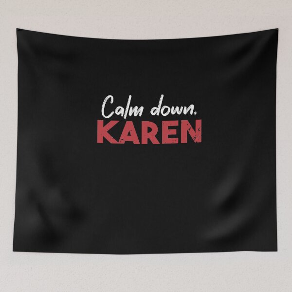 Item preview, Calm down, Karen designed and sold by Heddar Badreddine.