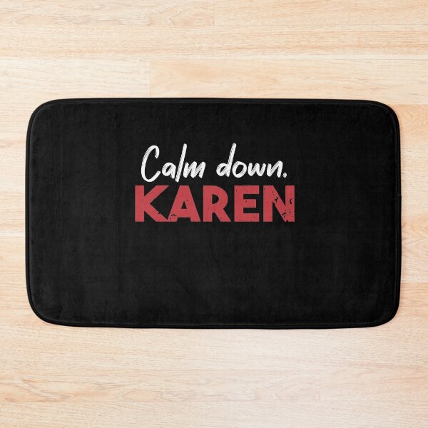Item preview, Calm down, Karen designed and sold by Heddar Badreddine.