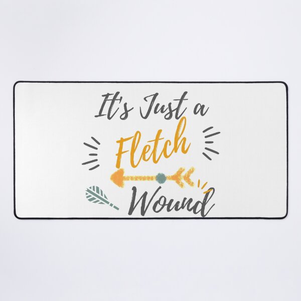 Item preview, it's Just a Fletch Wound , its Just a Fletch Wound  archery lover design gift for dad  designed and sold by YLartist.