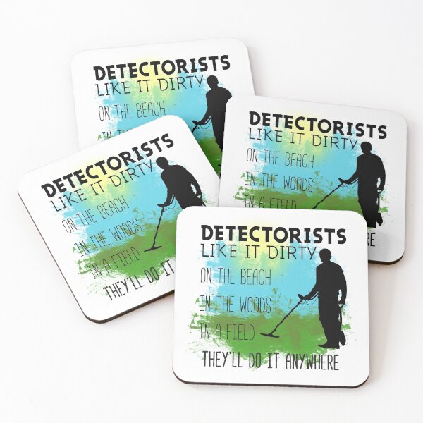 Item preview, Detectorists like it dirty. They'll do it anywhere designed and sold by OffTheRock.