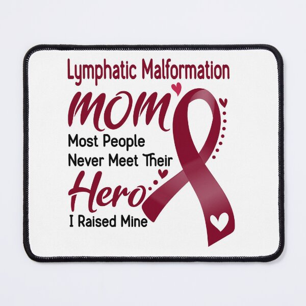 Item preview, Lymphatic Malformation Mom Most People Never Meet Their Hero I Raise Mine designed and sold by hvoid41.