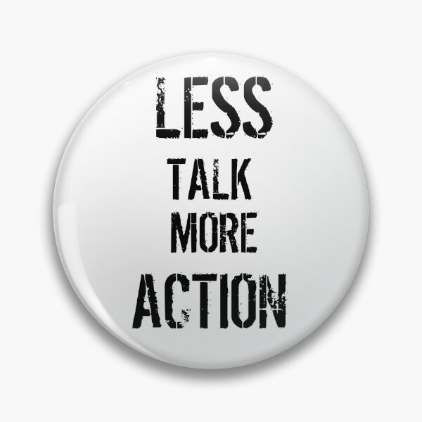 Item preview, Less Talk More Action designed and sold by Beluved.