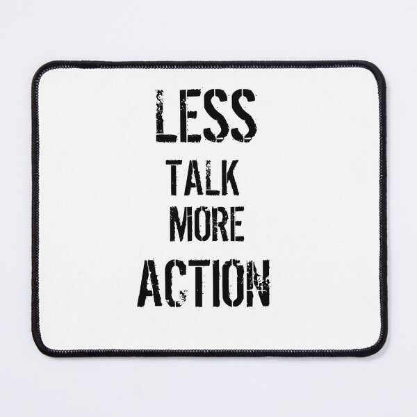 Item preview, Less Talk More Action designed and sold by Beluved.