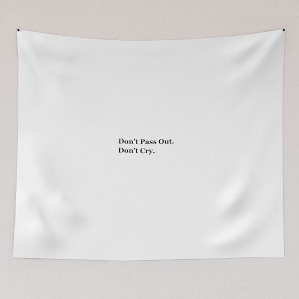 Item preview, Don’t Pass Out. Don’t Cry.  designed and sold by Annie Scharstein.