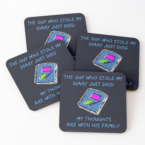Item preview, The guy who stole my diary just died - my thoughts are with his family designed and sold by SolidEarthArt.