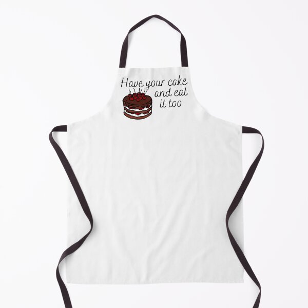 Item preview, Have Your Cake and Eat It designed and sold by fowons.