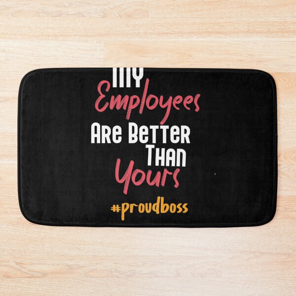 Item preview, My Employees Are Better Than Yours designed and sold by Heddar Badreddine.