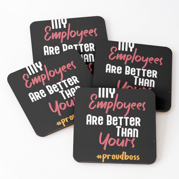 Item preview, My Employees Are Better Than Yours designed and sold by Heddar Badreddine.