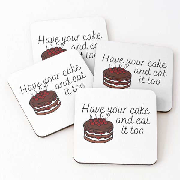 Item preview, Have Your Cake and Eat It designed and sold by fowons.