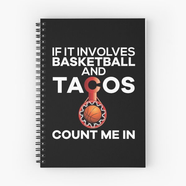 Item preview, If it envolves basketball and tacos count me in designed and sold by ZDreamers.