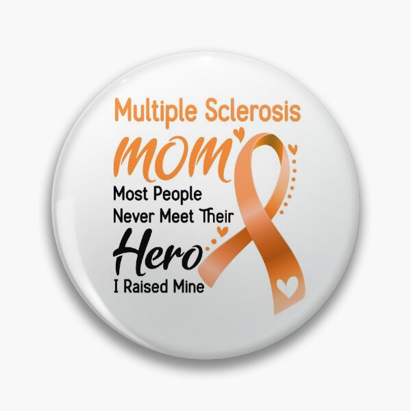 Item preview, Multiple Sclerosis Mom Most People Never Meet Their Hero I Raise Mine designed and sold by hvoid41.