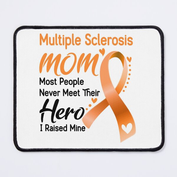 Item preview, Multiple Sclerosis Mom Most People Never Meet Their Hero I Raise Mine designed and sold by hvoid41.