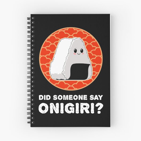 Item preview, Did Someone Say Onigiri Kawaii Rice Ball Japanese Food Lover graphic designed and sold by jakehughes2015.