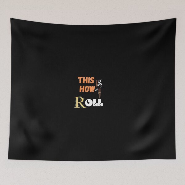 Item preview, THIS IS HOW I ROLL designed and sold by Ayoub-beautiful.