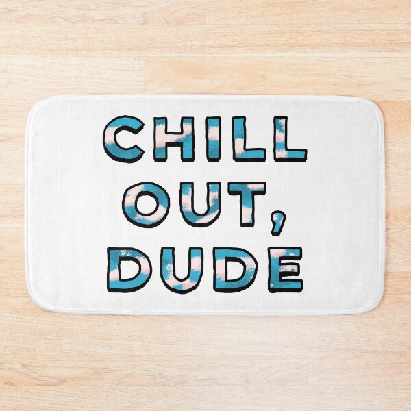 Item preview, Chill Out, Dude (with clouds) designed and sold by connor-maitland.