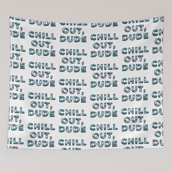 Item preview, Chill Out, Dude (with clouds) designed and sold by connor-maitland.