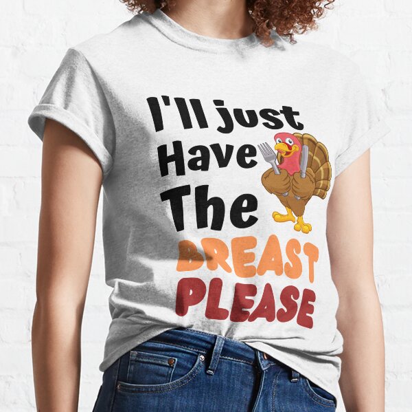 I'll Just Have The Breast Please bodysuit Breastfeeding Outfit Thanksgiving  turkey one-piece