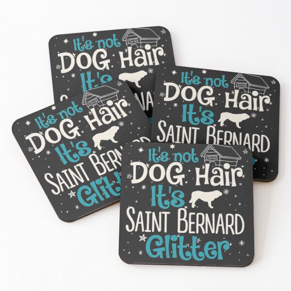 Item preview, Not Dog Hair Saint Bernard Glitter designed and sold by StarcyWol.