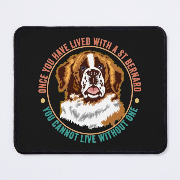 Item preview, Live with Saint Bernard dog designed and sold by StarcyWol.