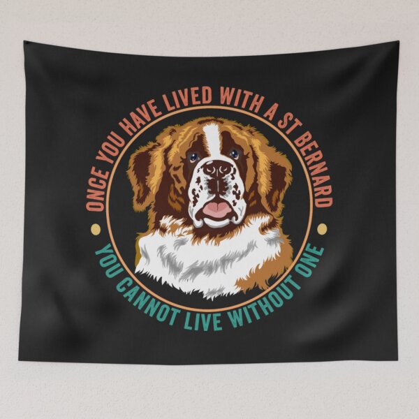 Item preview, Live with Saint Bernard dog designed and sold by StarcyWol.
