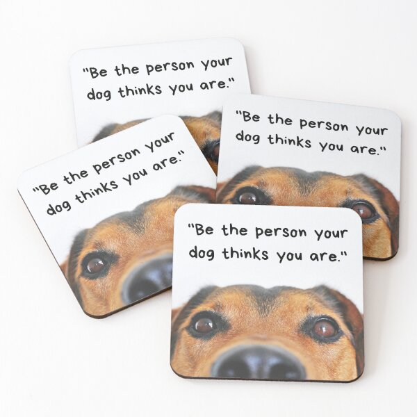 Item preview, Be The Person Your Dog Thinks You Are designed and sold by ProdigyArtShop.