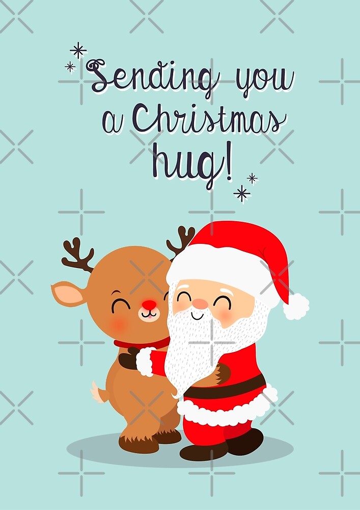 Sending You A Christmas Hug By Mruburu Redbubble