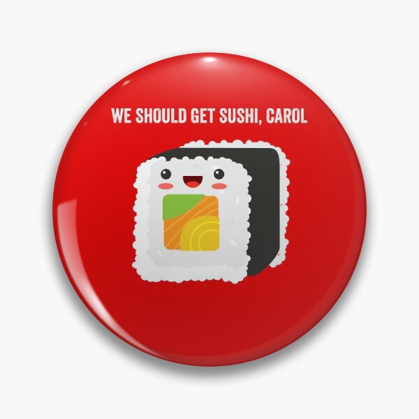 Item preview, We Should Get Sushi Carol Funny Meme Popular Culture Trend designed and sold by gkao.