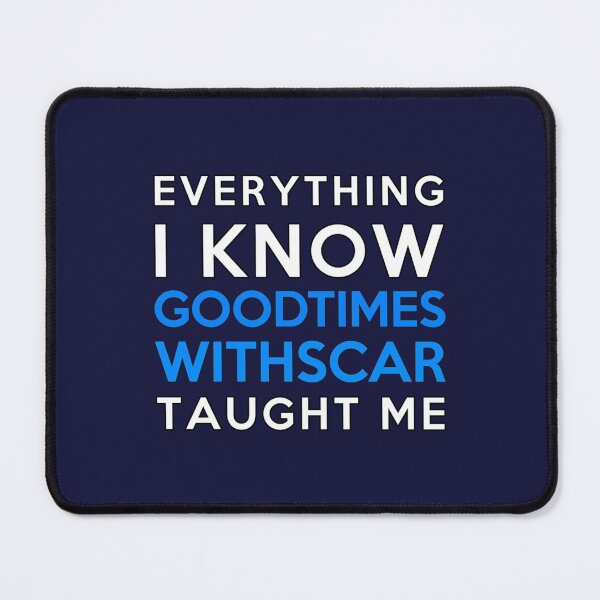 Item preview, Everything i know - GoodTimesWithScar   designed and sold by LYNCH-CADSN.