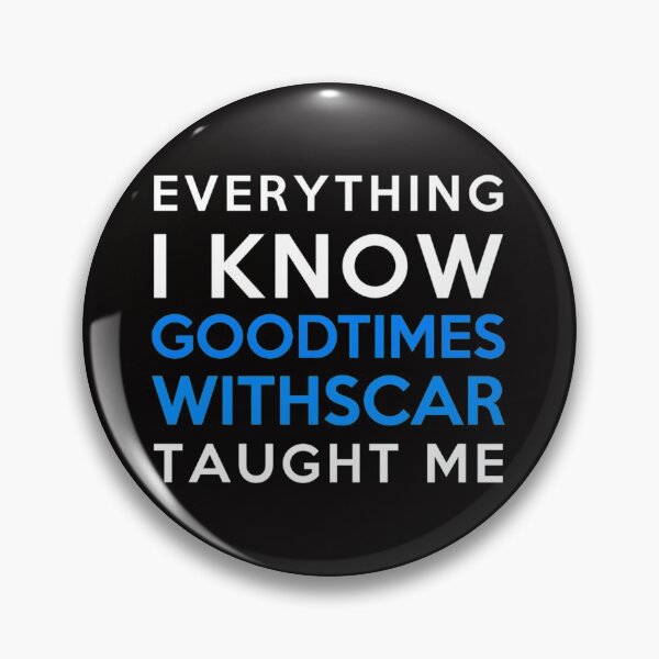 Item preview, Everything i know - GoodTimesWithScar   designed and sold by LYNCH-CADSN.