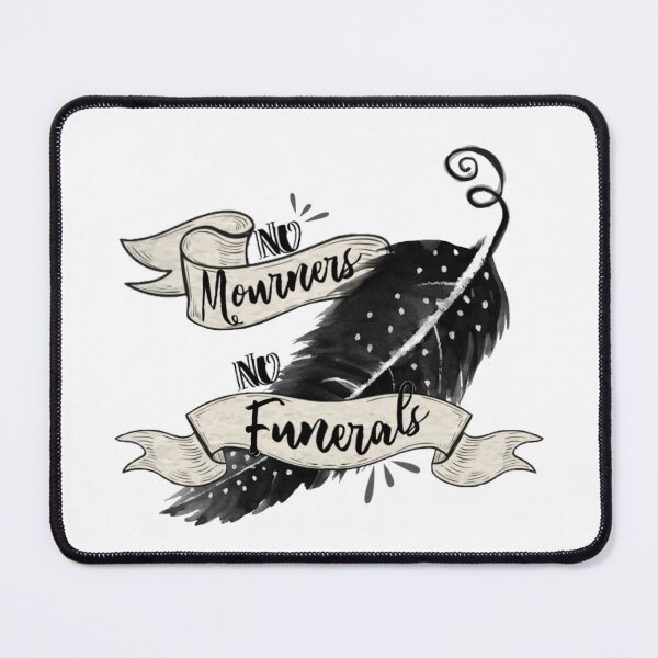 Item preview, No Mourners, No Funerals. - Six of Crows designed and sold by InVerses.