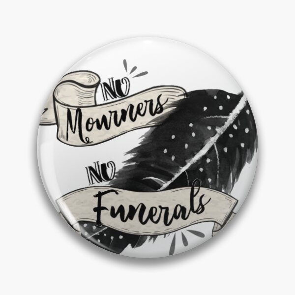 Item preview, No Mourners, No Funerals. - Six of Crows designed and sold by InVerses.