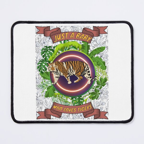 Item preview, Just a baby who loves tigers - Colorful compositions, art and animals, funny drawings designed and sold by AdvanceDesign.