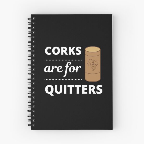 Item preview, Corks are for Quitters, Designed for Wine Lovers designed and sold by appareltolove.