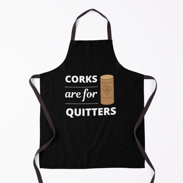 Item preview, Corks are for Quitters, Designed for Wine Lovers designed and sold by appareltolove.