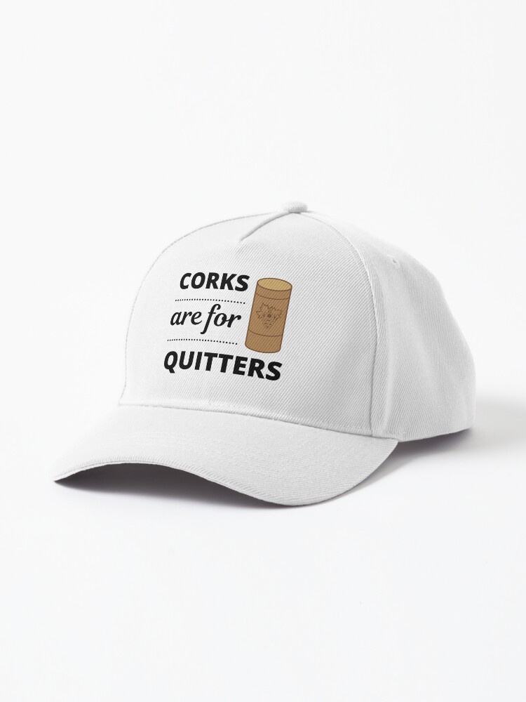 Corks are for Quitters, Designed for Wine Lovers | Cap