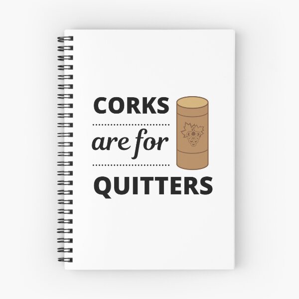 Item preview, Corks are for Quitters, Designed for Wine Lovers designed and sold by appareltolove.